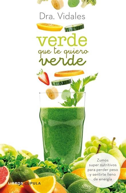 VERDE QUE TE QUIERO VERDE | 9788448021337 | VIDALES,DRA. | Libreria Geli - Librería Online de Girona - Comprar libros en catalán y castellano