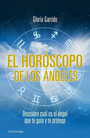 EL HORÓSCOPO DE LOS ÁNGELES | 9788415864462 | GARRIDO,GLORIA | Libreria Geli - Librería Online de Girona - Comprar libros en catalán y castellano