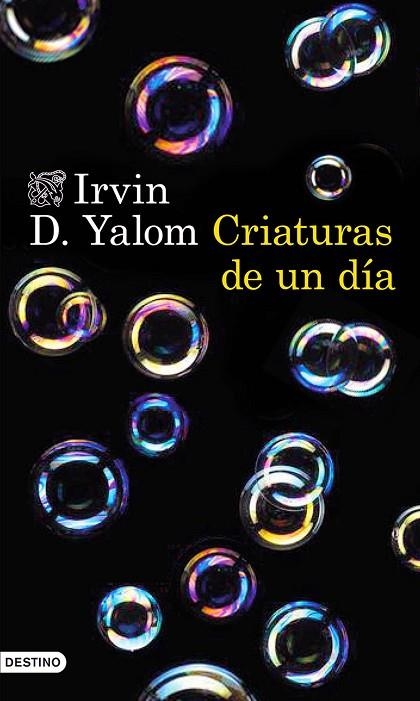 CRIATURAS DE UN DÍA | 9788423349296 | YALOM,IRVIN D. | Libreria Geli - Librería Online de Girona - Comprar libros en catalán y castellano