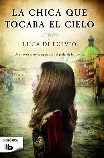 LA CHICA QUE TOCABA EL CIELO | 9788490700679 | DI FULVIO, LUCA | Llibreria Geli - Llibreria Online de Girona - Comprar llibres en català i castellà