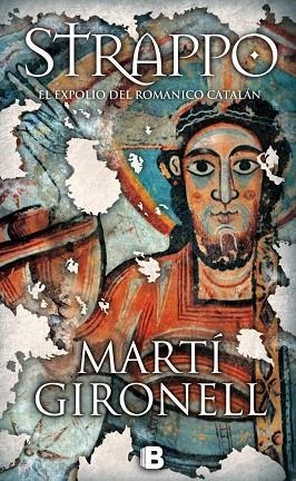STRAPPO.EL EXPOLIO DEL ROMANICO CATALAN | 9788466656795 | GIRONELL,MARTÍ | Libreria Geli - Librería Online de Girona - Comprar libros en catalán y castellano