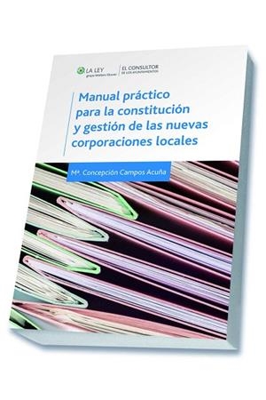 MANUAL PRÁCTICO PARA LA CONSTITUCIÓN Y GESTIÓN DE LAS NUEVAS CORPORACIONES LOCALES | 9788470526923 | Libreria Geli - Librería Online de Girona - Comprar libros en catalán y castellano