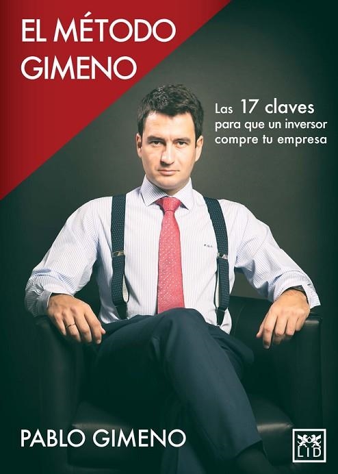 EL MÉTODO GIMENO.LAS 17 CLAVES PARA QUE UN INVERSOR COMPRE TU EMPRESA | 9788483569467 | GIMENO,PABLO | Libreria Geli - Librería Online de Girona - Comprar libros en catalán y castellano