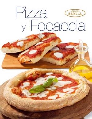PIZZA Y FOCACCIA | 9788416279043 | ACADEMIA BARILLA | Libreria Geli - Librería Online de Girona - Comprar libros en catalán y castellano