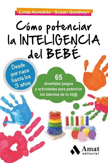 CÓMO POTENCIAR LA INTELIGENCIA DEL BEBÉ | 9788497357807 | ACREDOLO,LINDA/GOODWYN,SUSAN | Libreria Geli - Librería Online de Girona - Comprar libros en catalán y castellano