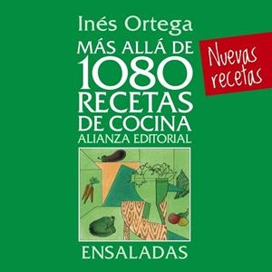 MÁS ALLÁ DE 1080 RECETAS DE COCINA(ENSALADAS) | 9788420699073 | ORTEGA,INÉS | Libreria Geli - Librería Online de Girona - Comprar libros en catalán y castellano