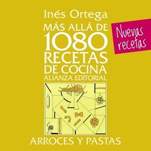 MÁS ALLÁ DE 1080 RECETAS DE COCINA(ARROCES Y PASTAS) | 9788420699097 | ORTEGA,INÉS | Libreria Geli - Librería Online de Girona - Comprar libros en catalán y castellano