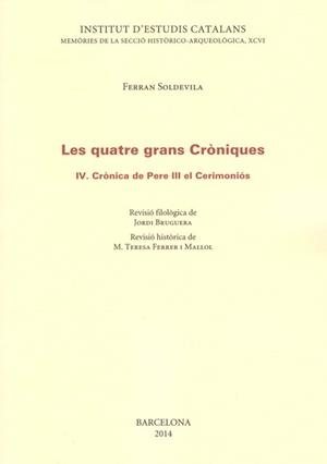 LES QUATRE GRANS CRÒNIQUES-4.CRÒNICA DE PERE III EL CERIMONIÓS  | 9788499652207 | PERE EL CERIMONIÓS | Llibreria Geli - Llibreria Online de Girona - Comprar llibres en català i castellà