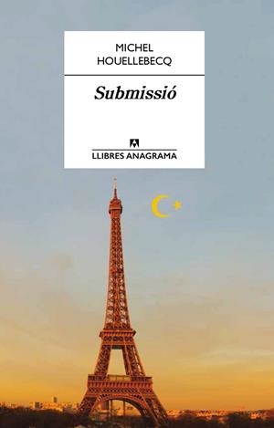 SUBMISSIÓ | 9788433915207 | HOUELLEBECQ, MICHEL | Libreria Geli - Librería Online de Girona - Comprar libros en catalán y castellano