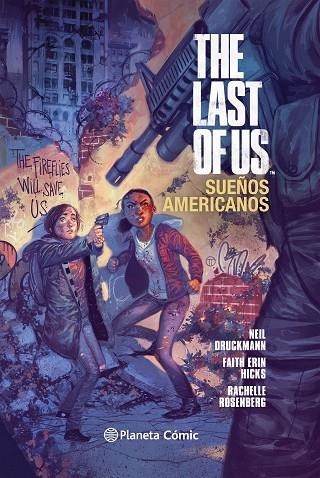THE LAST OF US.SUEÑOS AMERICANOS | 9788416308040 | DRUCKMANN;N/ERIN HICKS,F/ROSENBERG,RACHELLE | Libreria Geli - Librería Online de Girona - Comprar libros en catalán y castellano