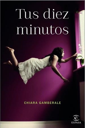 TUS DIEZ MINUTOS | 9788467044768 | GAMBERALE,CHIARA | Libreria Geli - Librería Online de Girona - Comprar libros en catalán y castellano