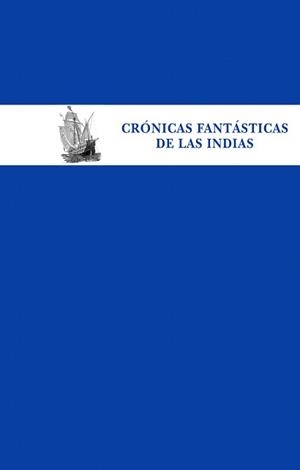 CRONICAS FANTASTICAS DE LAS INDIAS | 9788435070027 | PANIAGUA,JESUS | Libreria Geli - Librería Online de Girona - Comprar libros en catalán y castellano