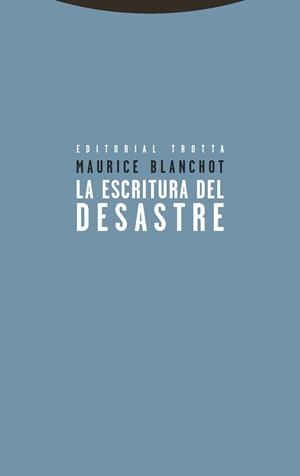 LA ESCRITURA DEL DESASTRE | 9788498795691 | BLANCHOT,MAURICE | Libreria Geli - Librería Online de Girona - Comprar libros en catalán y castellano