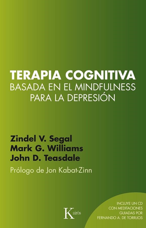 TERAPIA COGNITIVA BASADA EN EL MINDFULNESS PARA LA DEPRESIÓN | 9788499884448 | SEGAL,ZINDEL V./WILLIAMS,J. MARK G./TEASDALE,JOHN D. | Llibreria Geli - Llibreria Online de Girona - Comprar llibres en català i castellà