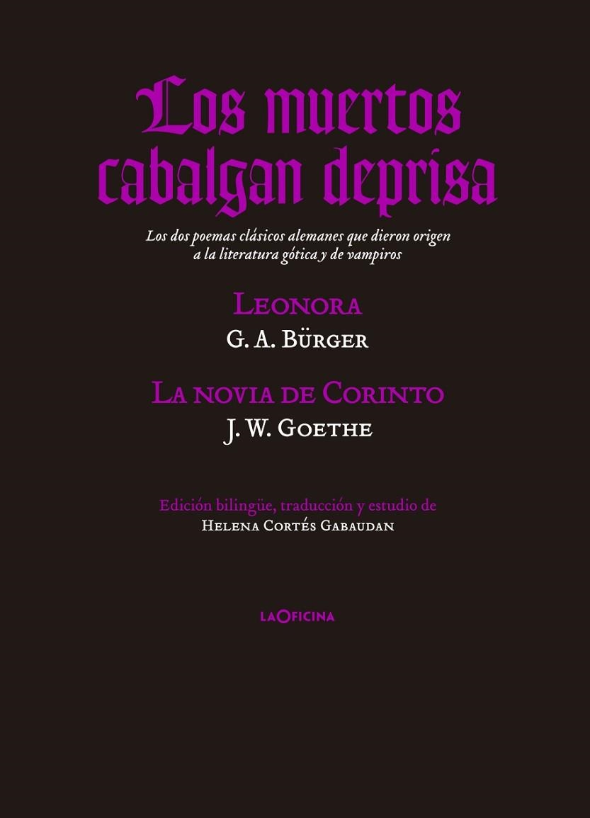 LOS MUERTOS CABALGAN DEPRISA (LEONORA/LA NOVIA DE CORINTO) | 9788494127069 | BÜRGER,G.A./GOETHE | Libreria Geli - Librería Online de Girona - Comprar libros en catalán y castellano