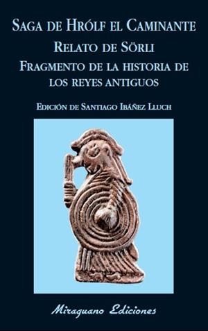 SAGA DE HRÓLF EL CAMINANTE.RELATO DE SÖRLI.FRAGMENTO DE LA HISTORIA DE LOS REYES ANTIGUOS | 9788478134281 | Libreria Geli - Librería Online de Girona - Comprar libros en catalán y castellano