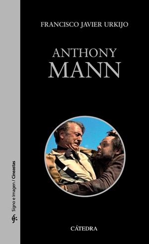 ANTHONY MANN | 9788437634067 | URKIJO,FRANCISCO JAVIER | Libreria Geli - Librería Online de Girona - Comprar libros en catalán y castellano