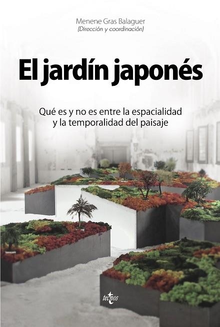EL JARDÍN JAPONÉS | 9788430965359 | GRAS BALAGUER, MENENE/ALMAZÁN TOMÁS, DAVID/ÁLVAREZ ÁLVAREZ, DARÍO/AULLÓN DE HARO, PEDRO/BARLÉS BÁGUE | Libreria Geli - Librería Online de Girona - Comprar libros en catalán y castellano