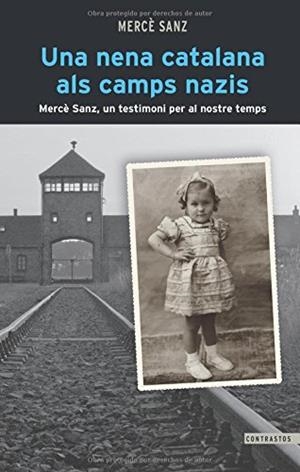 UNA NENA CATALANA ALS CAMPS NAZIS | 9788498469257 | SANZ,MERCE | Llibreria Geli - Llibreria Online de Girona - Comprar llibres en català i castellà