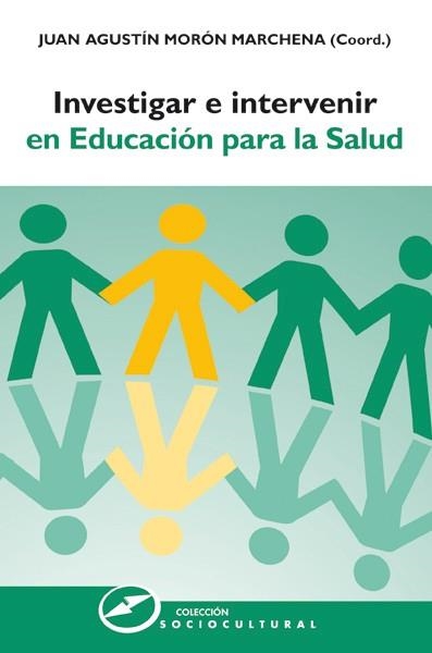 INVESTIGAR E INTERVENIR EN EDUCACIÓN PARA LA SALUD | 9788427720879 | MORÓN MARCHENA,JUAN AGUSTÍN (COORD.) | Libreria Geli - Librería Online de Girona - Comprar libros en catalán y castellano