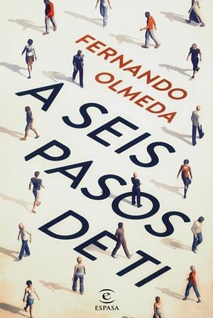 A SEIS PASOS DE TI | 9788467044621 | OLMEDA,FERNANDO | Llibreria Geli - Llibreria Online de Girona - Comprar llibres en català i castellà