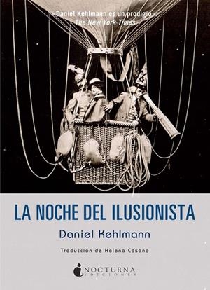 LA NOCHE DEL ILUSIONISTA | 9788494335426 | KEHLMANN,DANIEL | Llibreria Geli - Llibreria Online de Girona - Comprar llibres en català i castellà