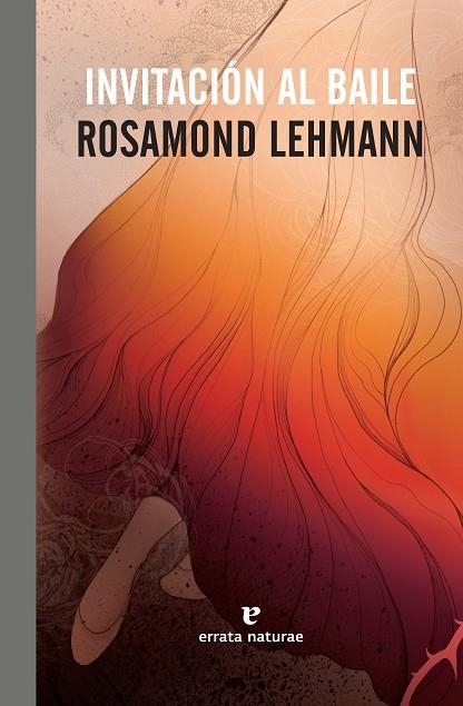 INVITACIÓN AL BAILE | 9788415217893 | LEHMANN,ROSAMOND | Libreria Geli - Librería Online de Girona - Comprar libros en catalán y castellano