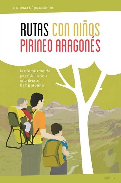 RUTAS CON NIÑOS EN EL PIRINEO ARAGONÉS | 9788415797302 | ARRAIZ GARCIA,NOEL/MONFORT PERIS,ÁGUEDA | Libreria Geli - Librería Online de Girona - Comprar libros en catalán y castellano
