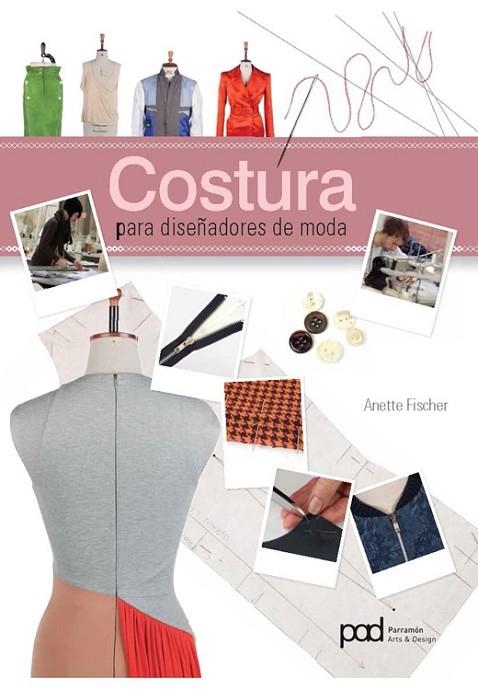 COSTURA PARA DISEÑADORES DE MODA | 9788434241091 | FISCHER,ANETTE | Libreria Geli - Librería Online de Girona - Comprar libros en catalán y castellano