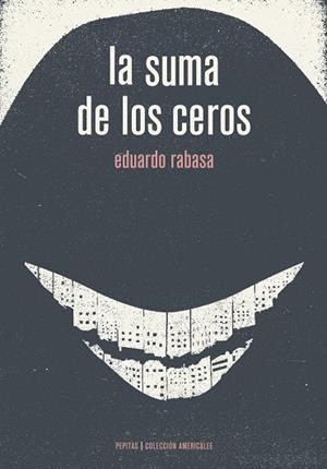LA SUMA DE LOS CEROS | 9788415862406 | RABASA,EDUARDO | Llibreria Geli - Llibreria Online de Girona - Comprar llibres en català i castellà