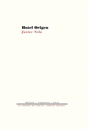 HOTEL ORIGEN | 9788415894889 | VELA,JAVIER | Llibreria Geli - Llibreria Online de Girona - Comprar llibres en català i castellà