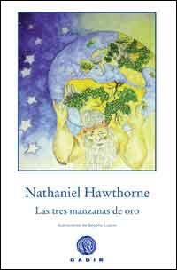 LAS TRES MANZANAS DE ORO | 9788496974227 | HAWTHORNE,NATHANIEL | Libreria Geli - Librería Online de Girona - Comprar libros en catalán y castellano