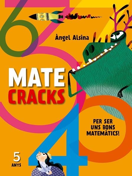 MATECRACKS.PER SER UN BON MATEMÀTIC 5 ANYS.NOMBRES,GEOMETRIA,MESURA,LÒGICA I ESTADÍSTICA | 9788498259735 | ALSINA,ÀNGEL | Libreria Geli - Librería Online de Girona - Comprar libros en catalán y castellano