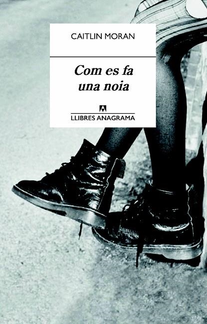 COM ES FA UNA NOIA | 9788433915191 | MORAN,CAITLIN | Libreria Geli - Librería Online de Girona - Comprar libros en catalán y castellano
