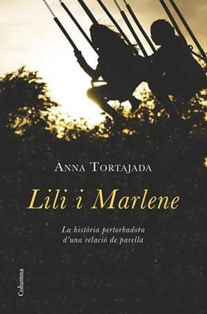 LILI I MARLENE | 9788466419680 | TORTAJADA,ANNA | Libreria Geli - Librería Online de Girona - Comprar libros en catalán y castellano