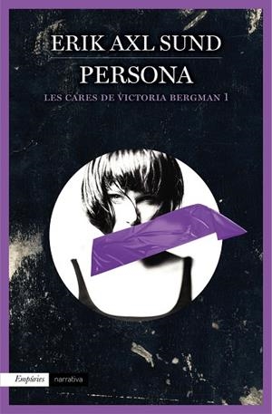 PERSONA(ELS ROSTRES DE VICTORIA BERGMAN-1) | 9788497879996 | AXL SUND,ERIK | Libreria Geli - Librería Online de Girona - Comprar libros en catalán y castellano
