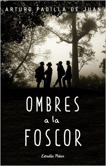 OMBRES A LA FOSCOR | 9788490578650 | PADILLA DE JUAN,ARTURO | Libreria Geli - Librería Online de Girona - Comprar libros en catalán y castellano