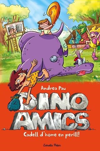DINOAMICS-6.CADELL D'HOME EN PERILL! | 9788490578315 | PAU,ANDREA | Llibreria Geli - Llibreria Online de Girona - Comprar llibres en català i castellà