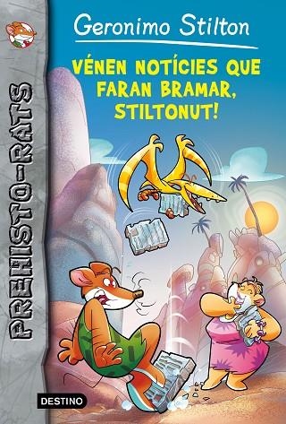 VÉNEN NOTÍCIES QUE FARAN BRAMAR,STILTONUT! | 9788490578247 | Llibreria Geli - Llibreria Online de Girona - Comprar llibres en català i castellà