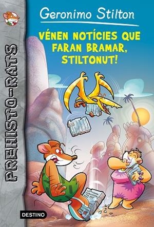 VÉNEN NOTÍCIES QUE FARAN BRAMAR,STILTONUT! | 9788490578247 | Llibreria Geli - Llibreria Online de Girona - Comprar llibres en català i castellà