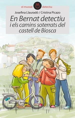 EN BERNAT DETECTIU I ELS CAMINS SOTERRATS DEL CASTELL DE BIOSCA | 9788415975410 | LLAURADÓ,JOSEFINA | Libreria Geli - Librería Online de Girona - Comprar libros en catalán y castellano