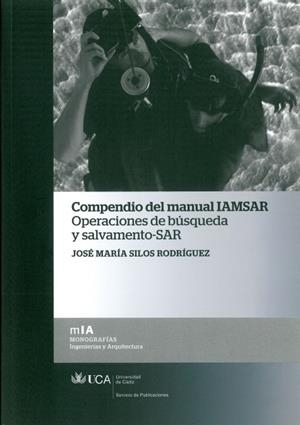 COMPENDIO DEL MANUAL IAMSAR | 9788498283075 | SILOS RODRIGUEZ,JOSE MARIA | Llibreria Geli - Llibreria Online de Girona - Comprar llibres en català i castellà