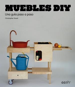 MUEBLES DIY.UNA GUÍA PASO A PASO | 9788425228445 | STUART,CHRISTOPHER | Llibreria Geli - Llibreria Online de Girona - Comprar llibres en català i castellà