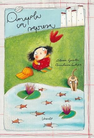 AMAPOLA CON SORPRESA | 9788484837824 | GARILLI,ALESSIA | Llibreria Geli - Llibreria Online de Girona - Comprar llibres en català i castellà
