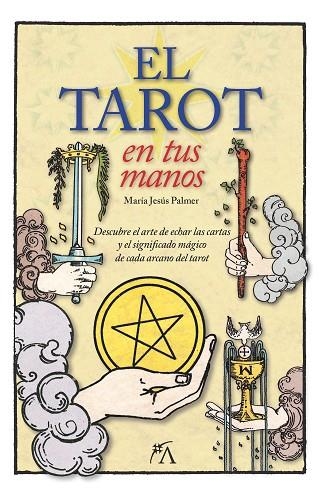 EL TAROT EN TUS MANOS | 9788416002283 | PALMER,MARÍA JESÚS | Libreria Geli - Librería Online de Girona - Comprar libros en catalán y castellano