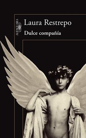 DULCE COMPAÑÍA | 9788420419251 | RESTREPO, LAURA | Libreria Geli - Librería Online de Girona - Comprar libros en catalán y castellano