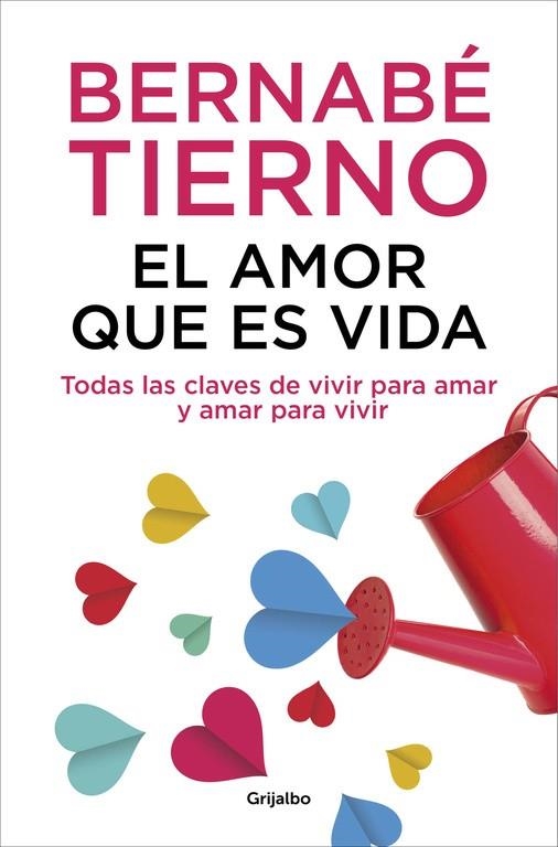 EL AMOR QUE ES VIDA.TODAS LAS CLAVES DE VIVIR PARA AMAR Y AMAR PARA VIVIR | 9788425352072 | TIERNO,BERNABÉ | Llibreria Geli - Llibreria Online de Girona - Comprar llibres en català i castellà