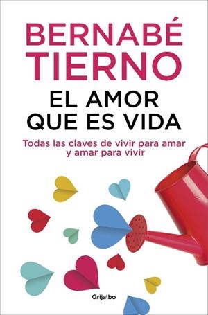 EL AMOR QUE ES VIDA.TODAS LAS CLAVES DE VIVIR PARA AMAR Y AMAR PARA VIVIR | 9788425352072 | TIERNO,BERNABÉ | Llibreria Geli - Llibreria Online de Girona - Comprar llibres en català i castellà