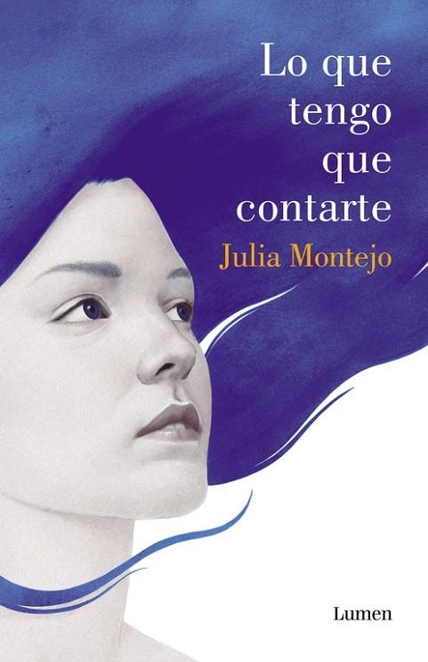 LO QUE TENGO QUE CONTARTE | 9788426401991 | MONTEJO,JULIA | Llibreria Geli - Llibreria Online de Girona - Comprar llibres en català i castellà