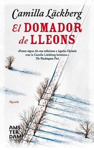EL DOMADOR DE LLEONS | 9788415645627 | LÄCKBERG,CAMILLA | Libreria Geli - Librería Online de Girona - Comprar libros en catalán y castellano